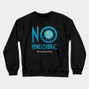 No Handshake #coronavirus Crewneck Sweatshirt